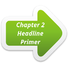 link to chapter 2 - Headline Primer